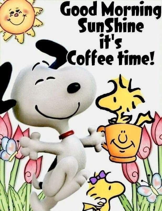 Good Morning Sunshine! It's Coffee Time!