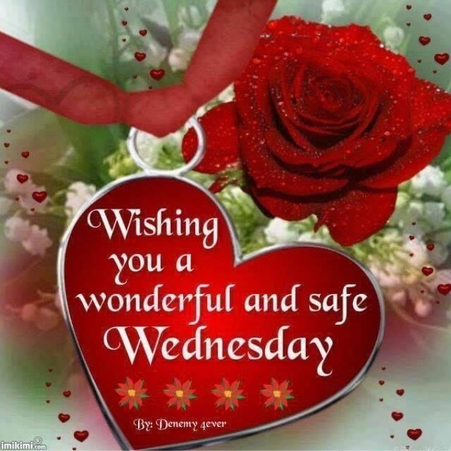 Wishing you a wonderful and safe Wednesday.