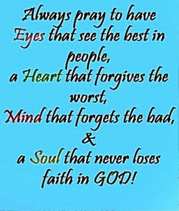Always Pray To Have Eyes That See The Best