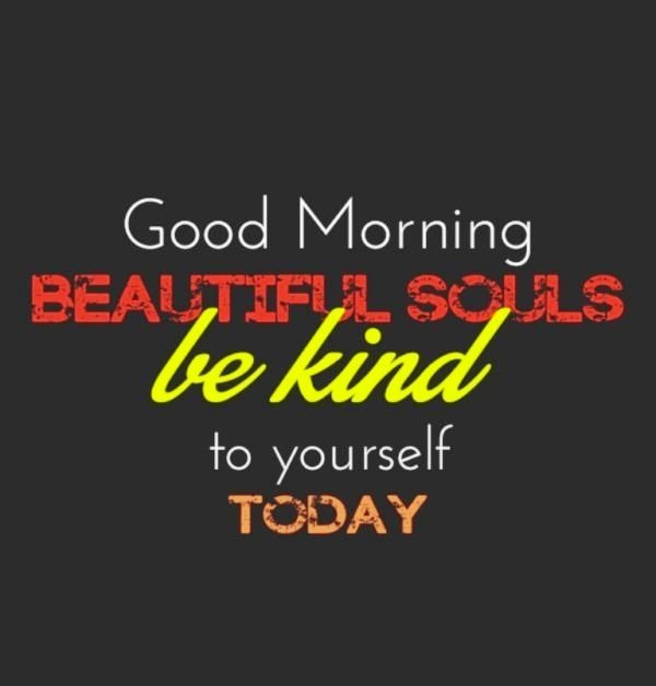 Be Kind To Yourself Today