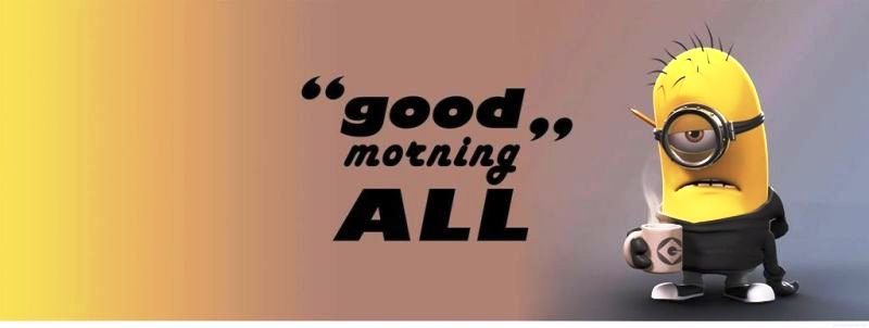 Good Morning All