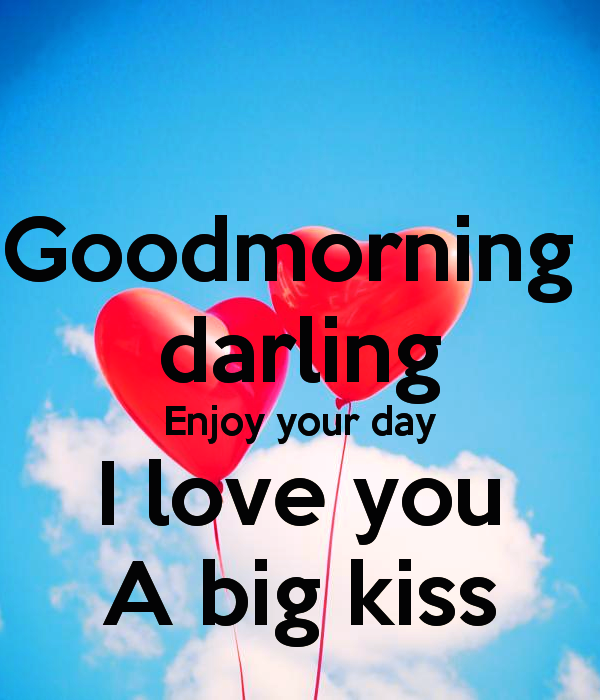 Good Morning Darling Enjoy Your Day