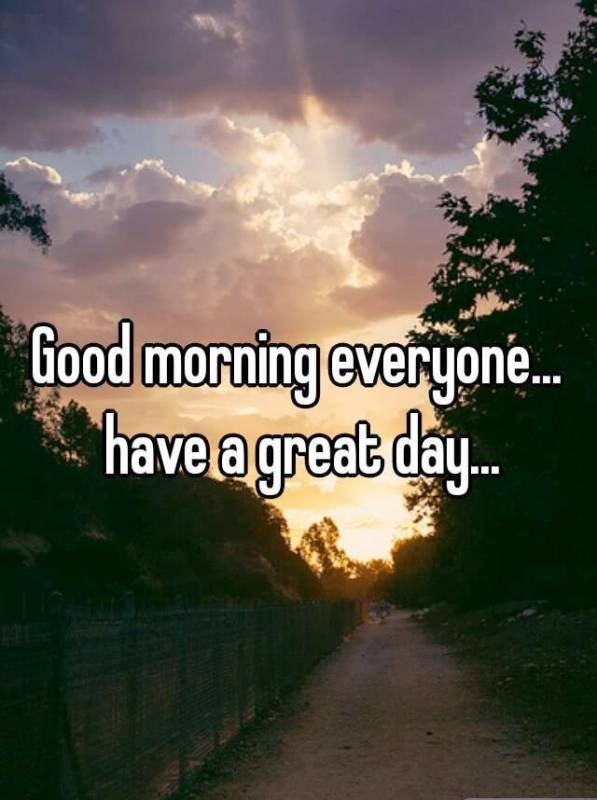 Good Morning Have A Great Day