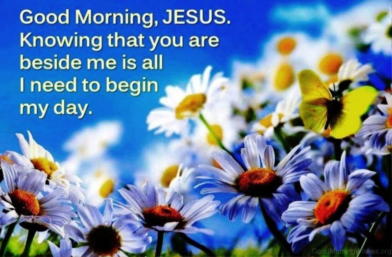 Good Morning Jesus Knowing That You
