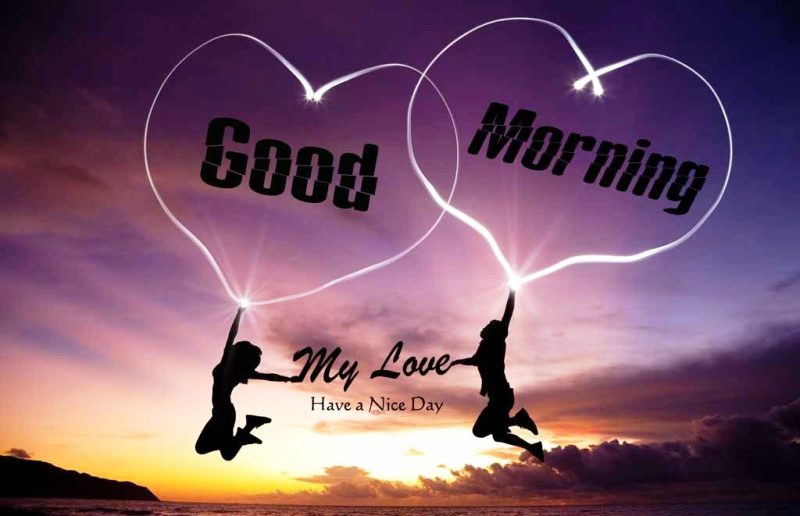 Good Morning My Love Have A Nice Day