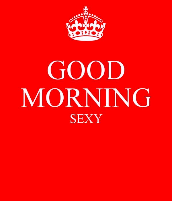 Good Morning Sexy Picture