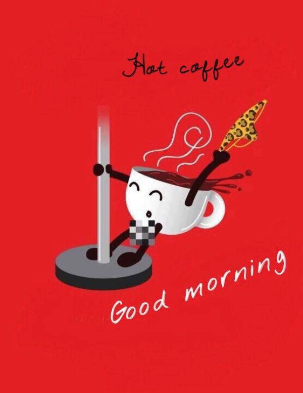 Hot Coffee Good Morning