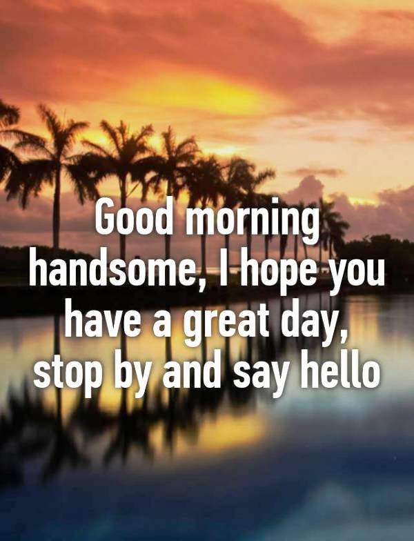 I Hope You Have A Great Day Stop By
