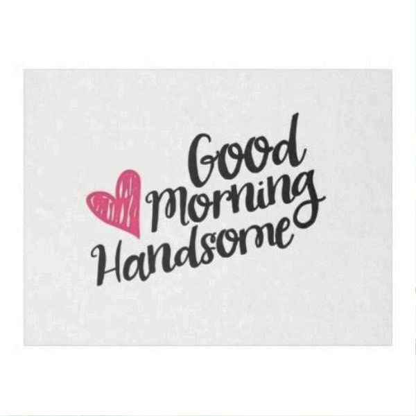 Image Of Good Morning Handsome