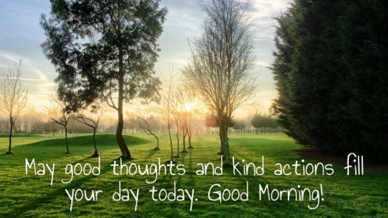 May Good Thoughts And Kind Actions