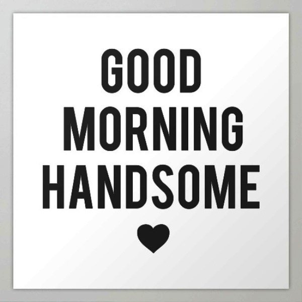 Picture Of Good Morning Handsome