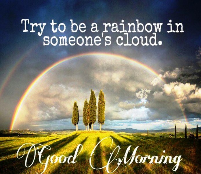 Try To Be A Rainbow In Someone Cloud