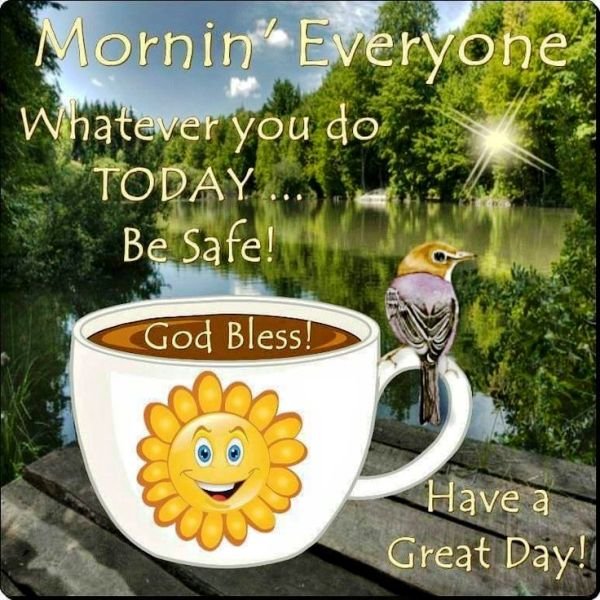 Whatever You Do Today Be Safe