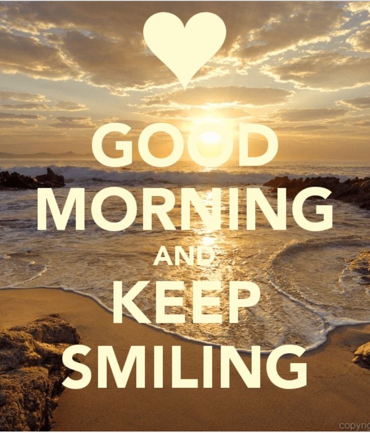 Good Morning And Keep Smiling