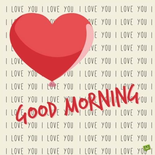 Good Morning I Love You