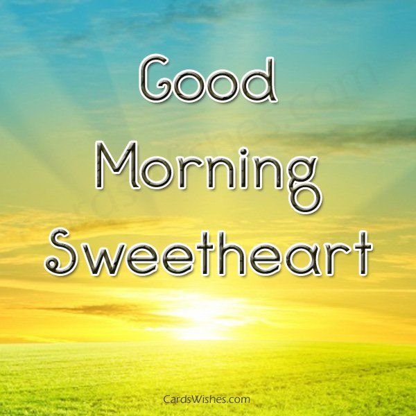 Good Morning Sweetheart