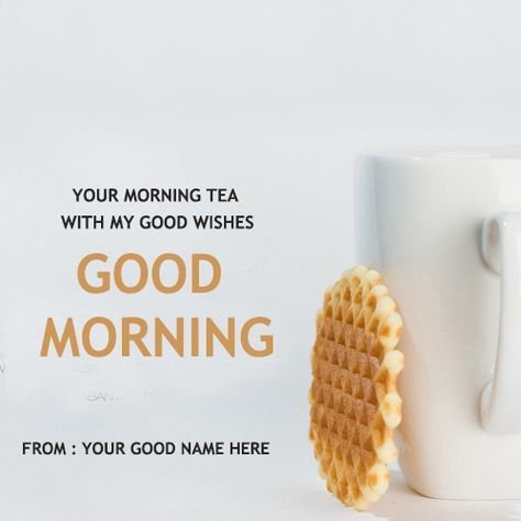 Your Morning Tea