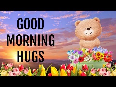 Good Morning Hugs