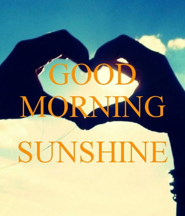 Good Morning Sunshine