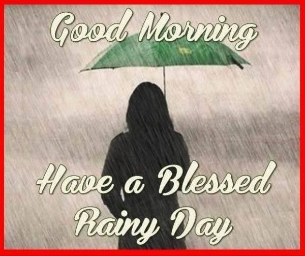 Have A Blessed Rainy Day