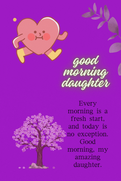 Amazing Good Morning Daughter