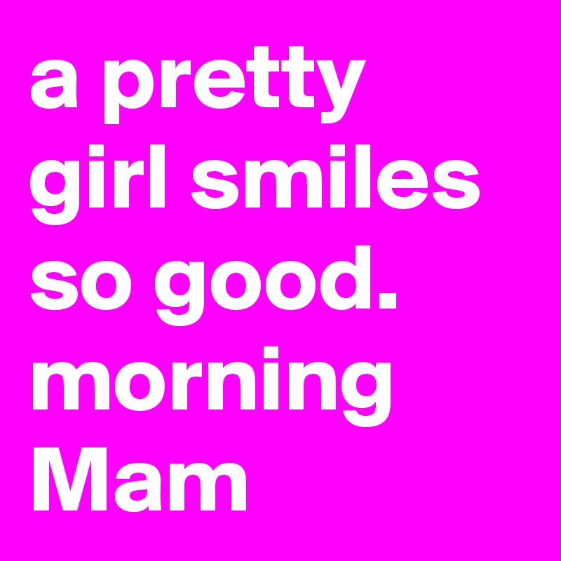 Best Good Morning Mam