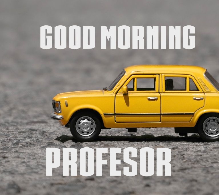 Fabalous Good Morning Professor