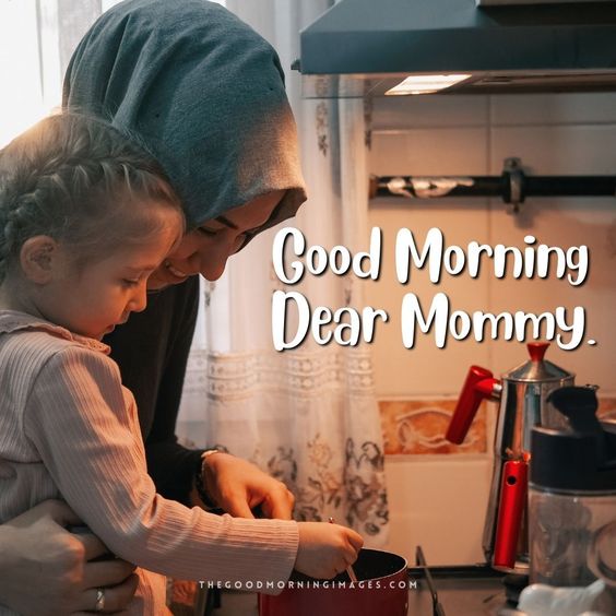 Good Morning Dear Mom