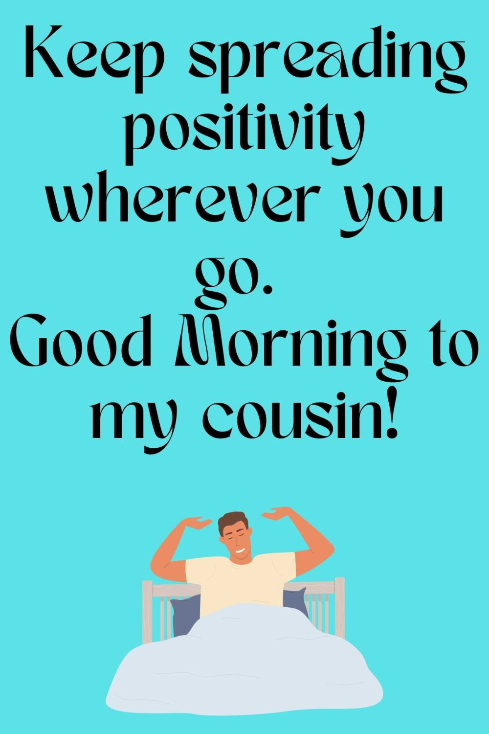 Good Morning Lovely Cousin Positive