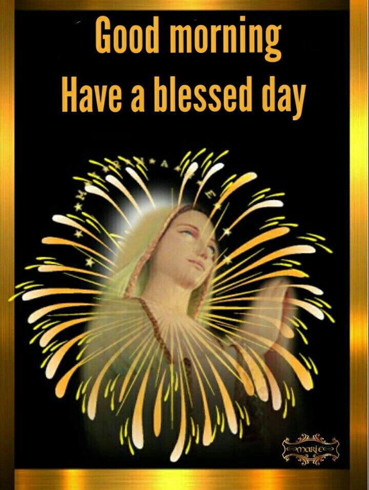 Good Morning Mother Mary Blessed Day