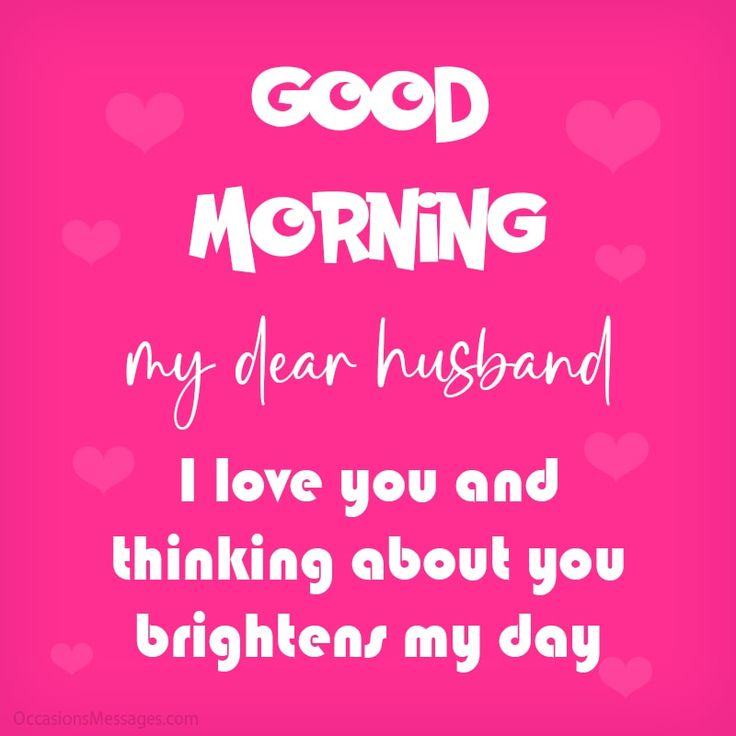 Good Morning My Dear Husband I Love You